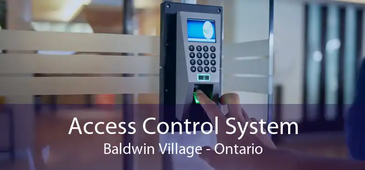 Access Control System Baldwin Village - Ontario