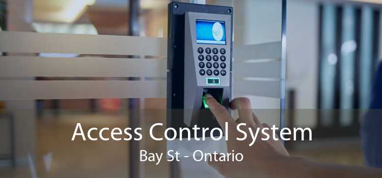Access Control System Bay St - Ontario