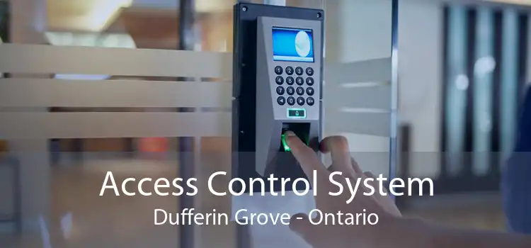 Access Control System Dufferin Grove - Ontario