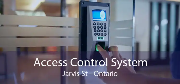 Access Control System Jarvis St - Ontario