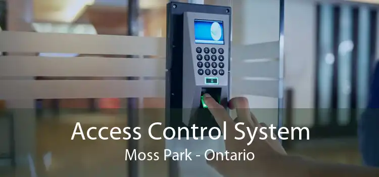 Access Control System Moss Park - Ontario