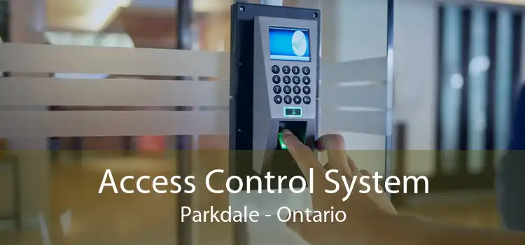 Access Control System Parkdale - Ontario