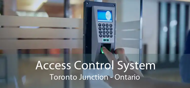 Access Control System Toronto Junction - Ontario