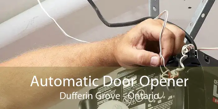 Automatic Door Opener Dufferin Grove - Ontario