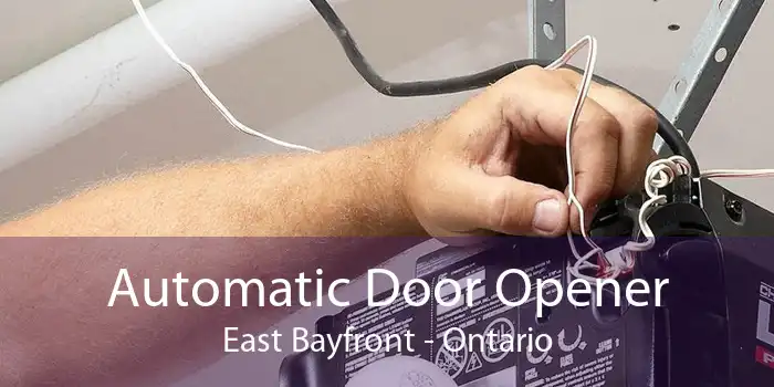 Automatic Door Opener East Bayfront - Ontario