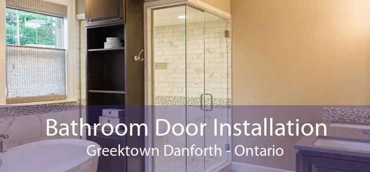 Bathroom Door Installation Greektown Danforth - Ontario