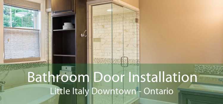 Bathroom Door Installation Little Italy Downtown - Ontario