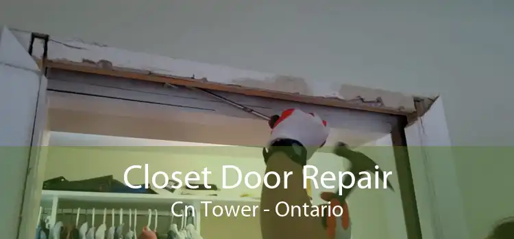 Closet Door Repair Cn Tower - Ontario