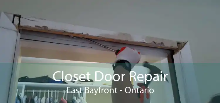 Closet Door Repair East Bayfront - Ontario