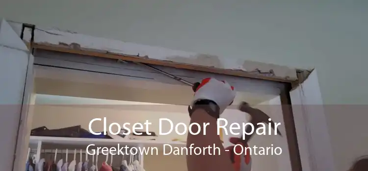 Closet Door Repair Greektown Danforth - Ontario