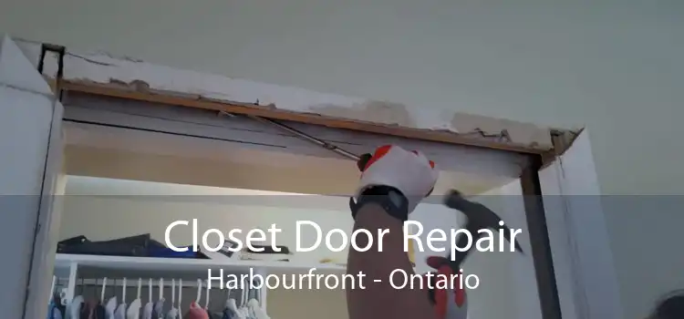 Closet Door Repair Harbourfront - Ontario