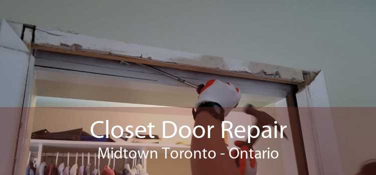Closet Door Repair Midtown Toronto - Ontario