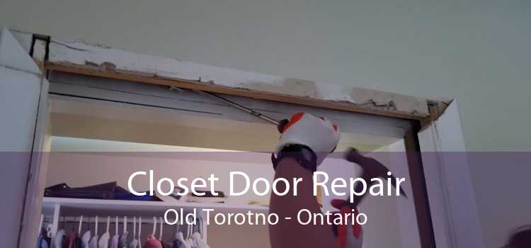 Closet Door Repair Old Torotno - Ontario
