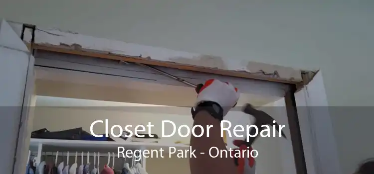 Closet Door Repair Regent Park - Ontario