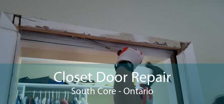 Closet Door Repair South Core - Ontario