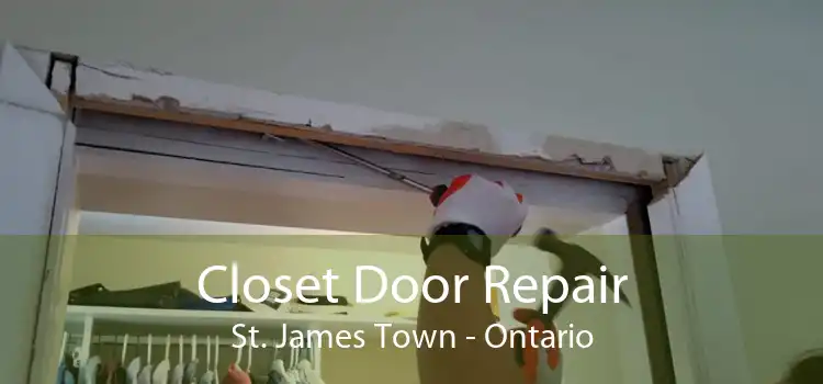 Closet Door Repair St. James Town - Ontario