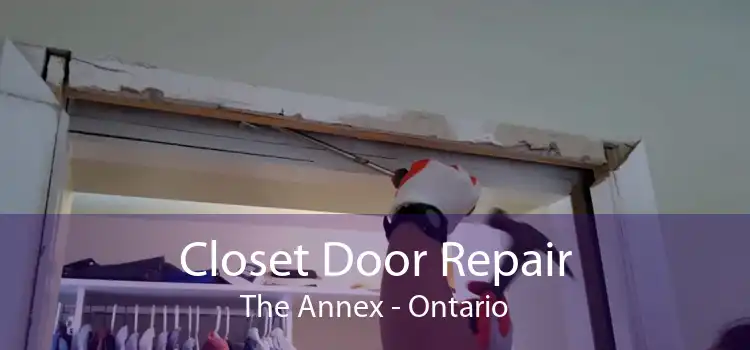 Closet Door Repair The Annex - Ontario