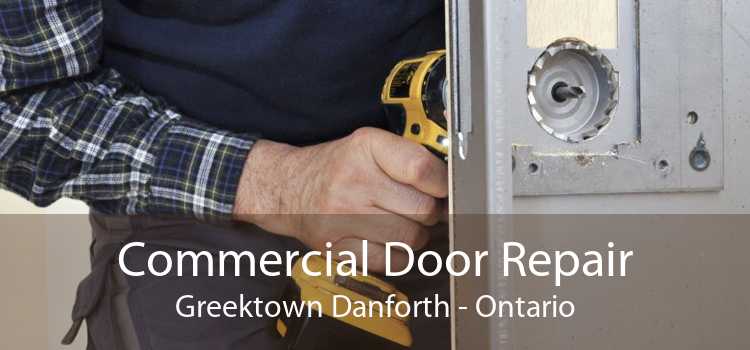 Commercial Door Repair Greektown Danforth - Ontario