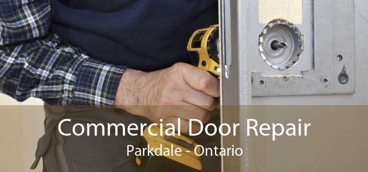 Commercial Door Repair Parkdale - Ontario