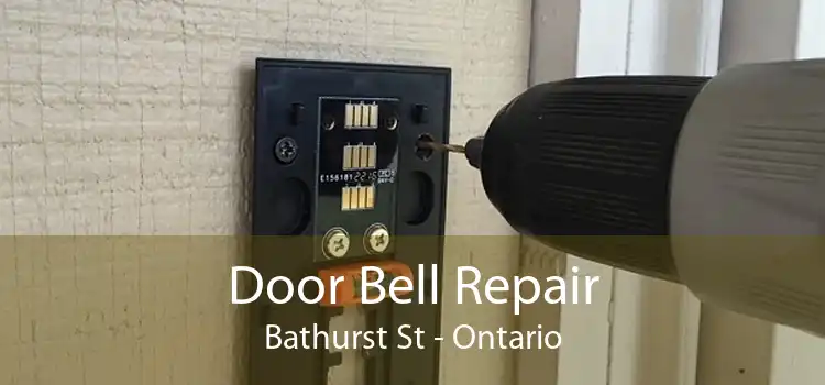 Door Bell Repair Bathurst St - Ontario