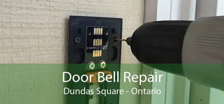 Door Bell Repair Dundas Square - Ontario