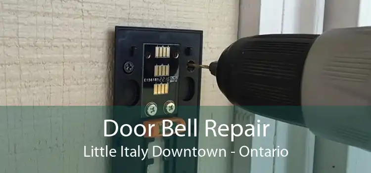 Door Bell Repair Little Italy Downtown - Ontario