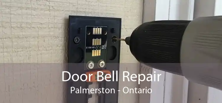 Door Bell Repair Palmerston - Ontario