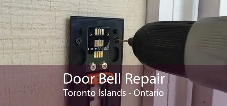 Door Bell Repair Toronto Islands - Ontario