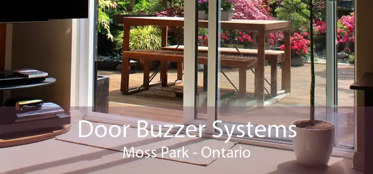 Door Buzzer Systems Moss Park - Ontario