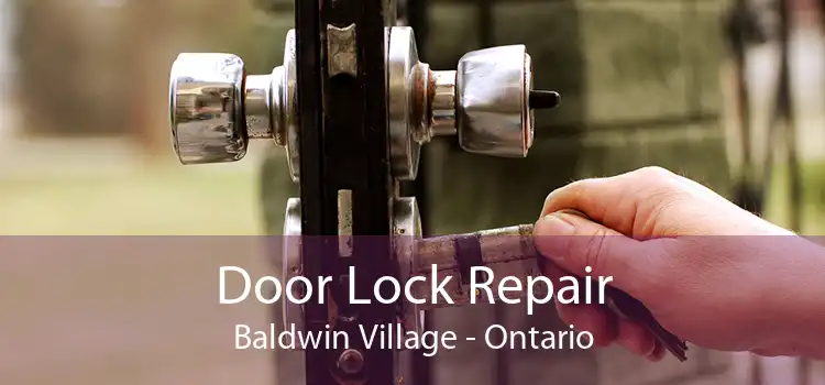 Door Lock Repair Baldwin Village - Ontario