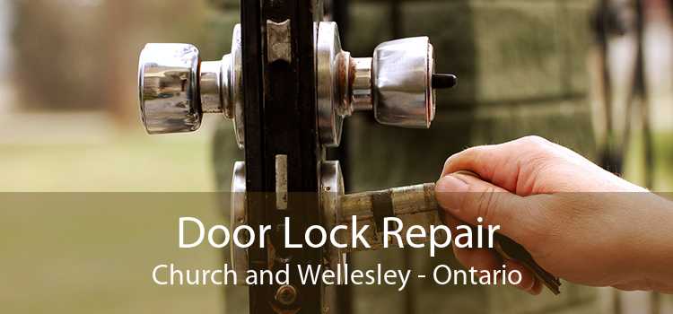 Door Lock Repair Church and Wellesley - Ontario