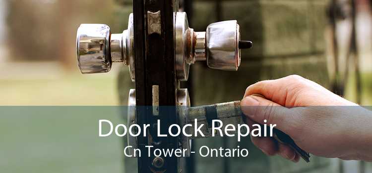 Door Lock Repair Cn Tower - Ontario