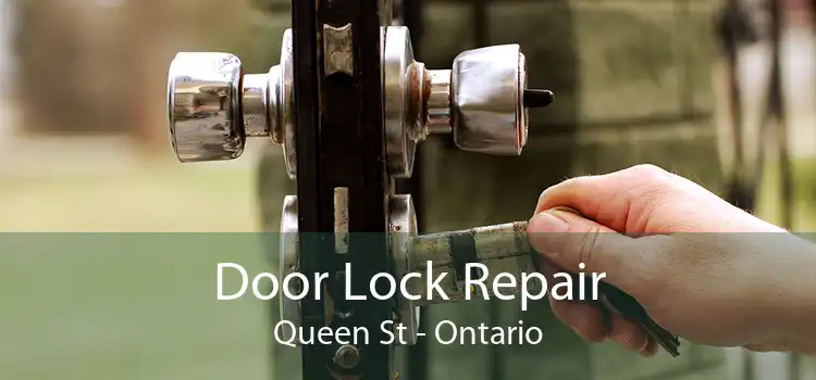 Door Lock Repair Queen St - Ontario