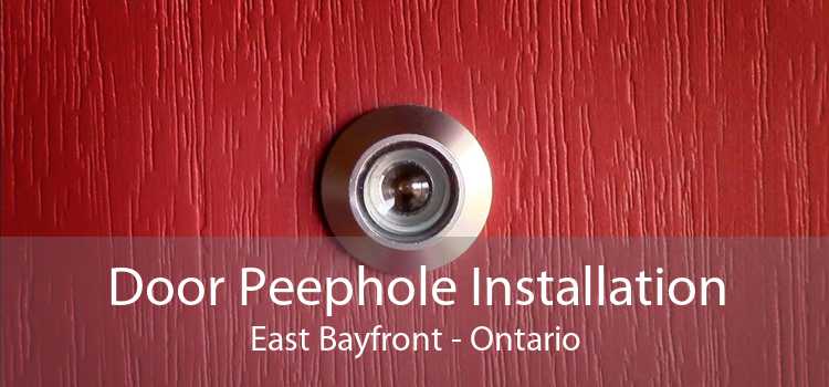 Door Peephole Installation East Bayfront - Ontario