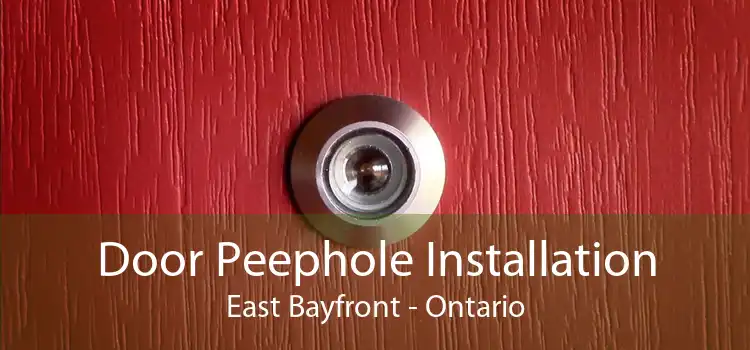 Door Peephole Installation East Bayfront - Ontario