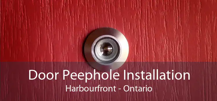 Door Peephole Installation Harbourfront - Ontario