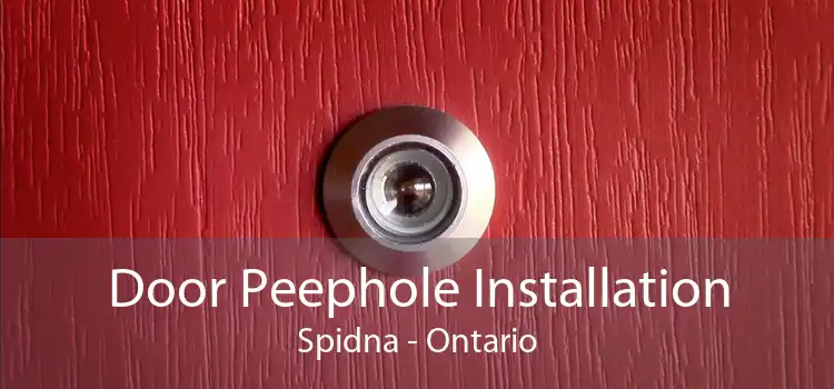 Door Peephole Installation Spidna - Ontario