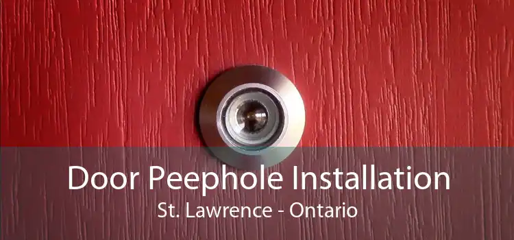 Door Peephole Installation St. Lawrence - Ontario