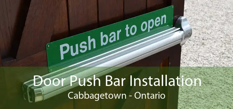 Door Push Bar Installation Cabbagetown - Ontario