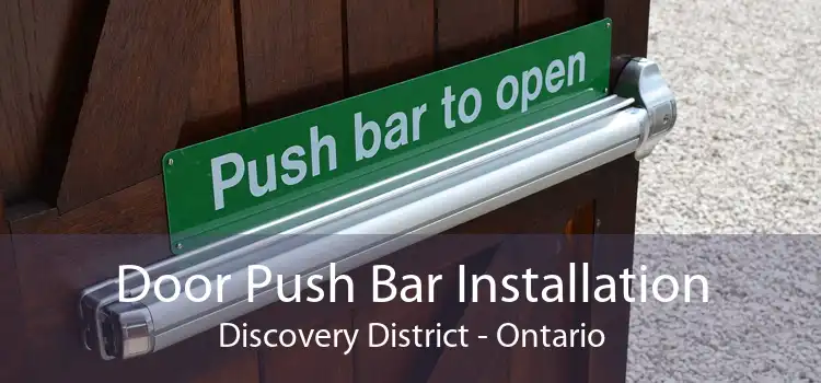 Door Push Bar Installation Discovery District - Ontario