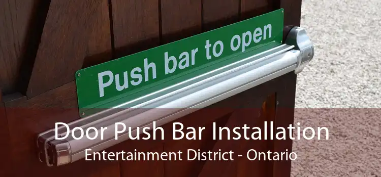 Door Push Bar Installation Entertainment District - Ontario