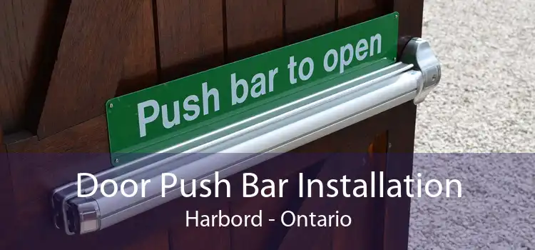 Door Push Bar Installation Harbord - Ontario