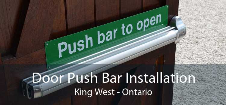 Door Push Bar Installation King West - Ontario
