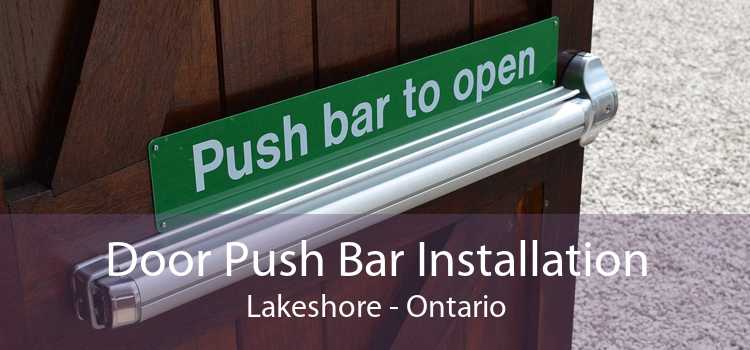 Door Push Bar Installation Lakeshore - Ontario