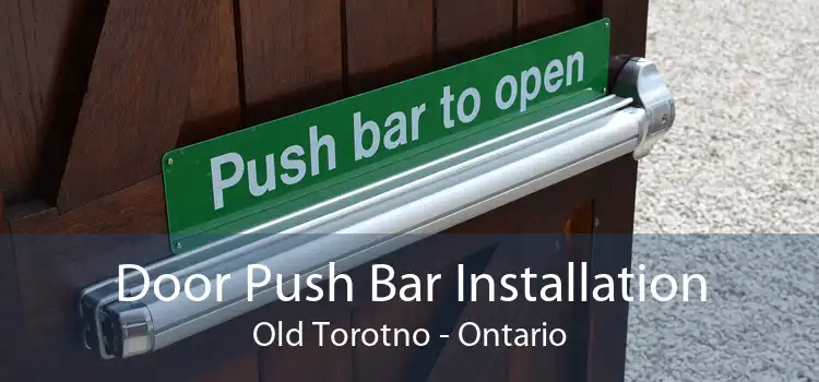 Door Push Bar Installation Old Torotno - Ontario