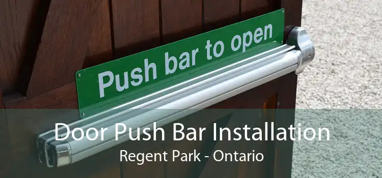 Door Push Bar Installation Regent Park - Ontario