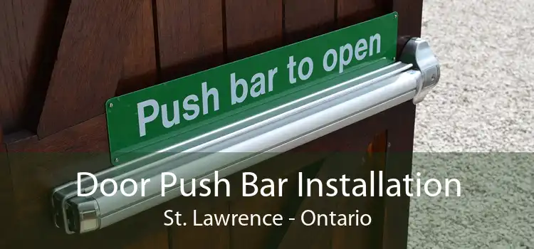 Door Push Bar Installation St. Lawrence - Ontario
