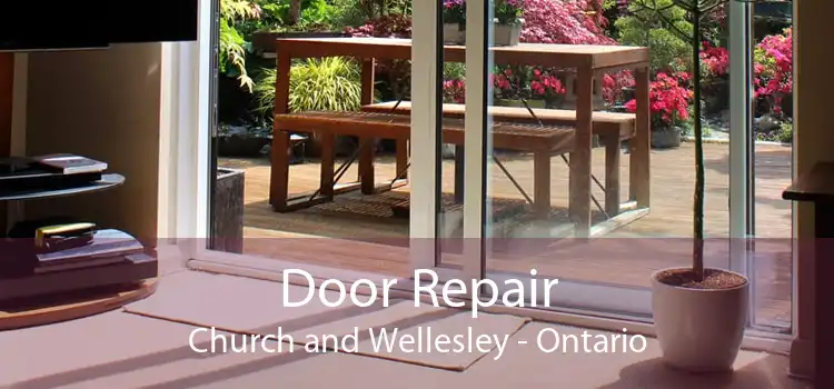Door Repair Church and Wellesley - Ontario