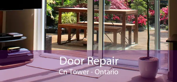 Door Repair Cn Tower - Ontario