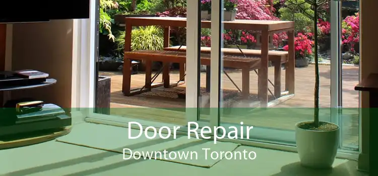 Door Repair Downtown Toronto